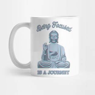 Being Focused is a Journey Mug